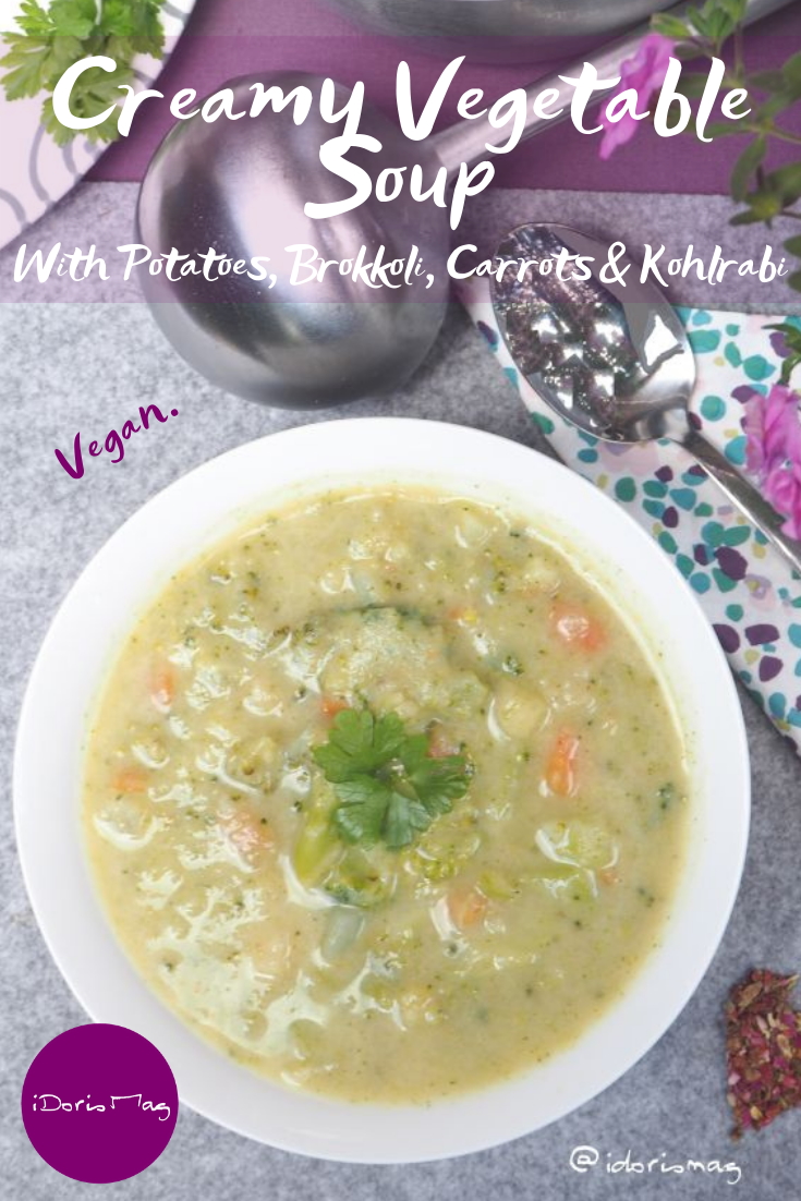 Vegan Creamy Vegetable Soup - Brokkoli, Potatoes, Carrots, Kohlrabi - Plant-based recipe