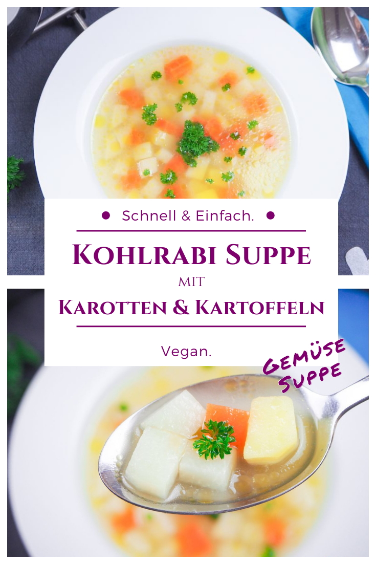 Vegane Kohlrabi Gemüse Suppe - Mit Karotten und Kartoffeln - Veganes Rezept